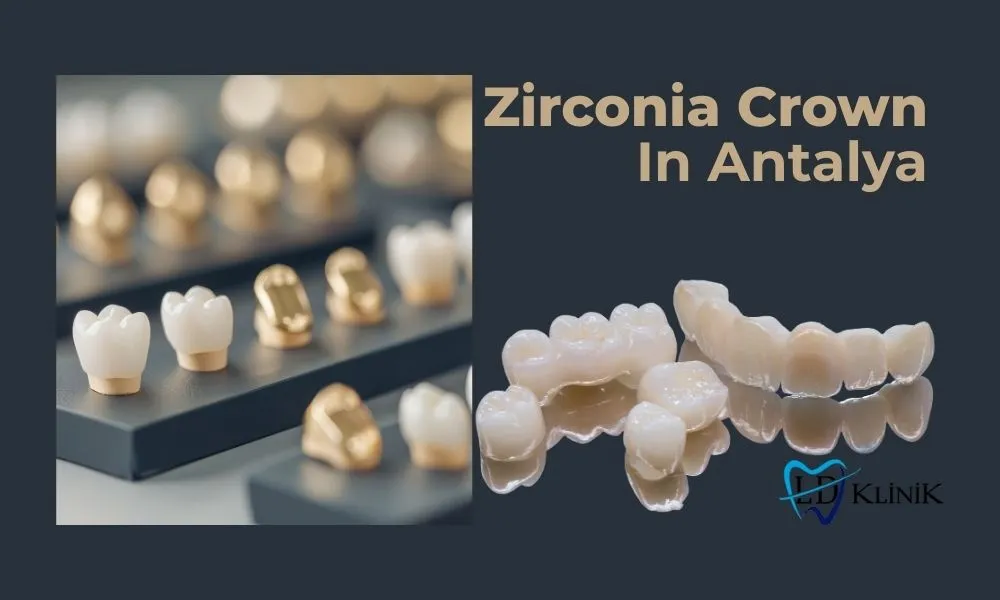 What are zirconia crowns Turkey